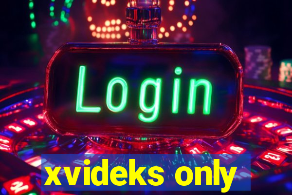 xvideks only